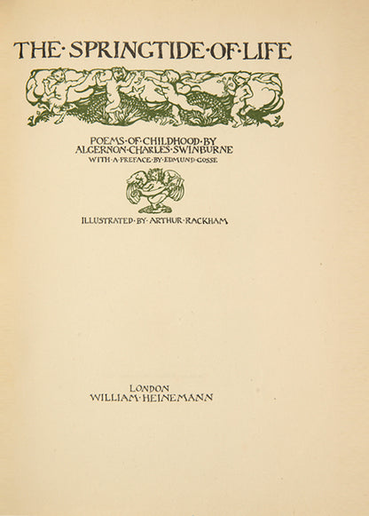 Handsome first edition illustrated by Arthur Rackham, the Springtide of Life by Algernon Swinburne 8 tipped-in colour plates, 52 line-drawings, leather bound