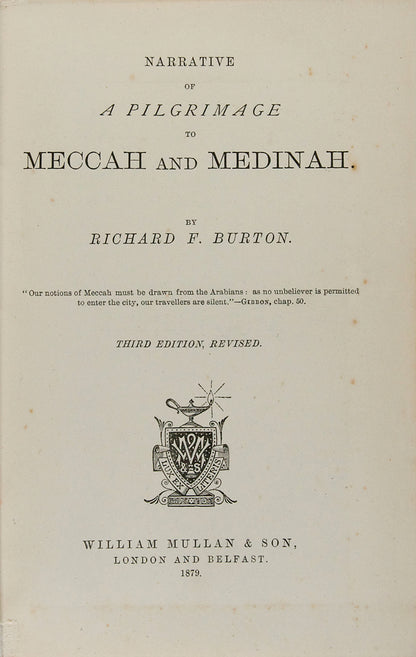 Third edition of Narrative of a Pilgrimage to Meccah and Medina by Richard Burton, with a new prfeace replying to Palgrave's criticisms.