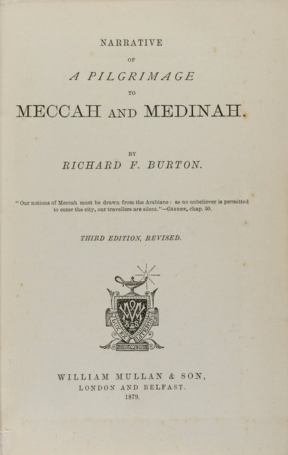 Third edition of Narrative of a Pilgrimage to Meccah and Medina by Richard Burton, with a new prfeace replying to Palgrave's criticisms.