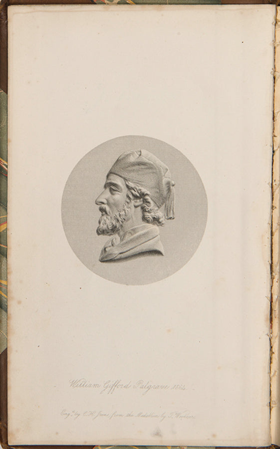 First edition of William Palgrave's classic Narrative of a Year's Journey through Central and Eastern Arabia, in which he was the first European to reach Riyadh and the second to enter Ha'il.