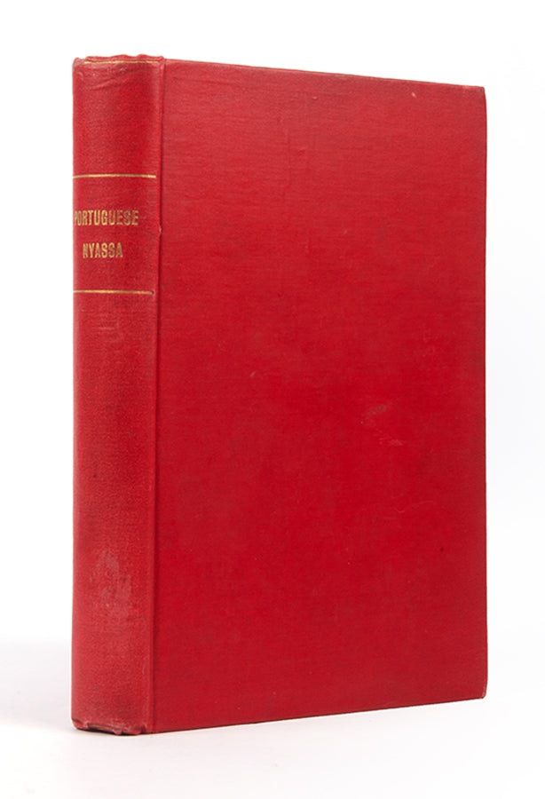 First edition of Portuguese Nyassaland, containing 12 plates, a scarce account of Mozambique.