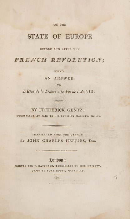 The first edition in English of Friedrich von Gentz' On the State of Europe, an important reply to Napoleon Bonaparte's manifesto on 1800 