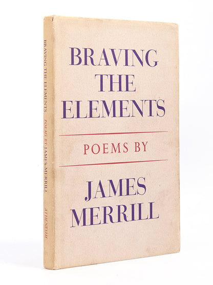 Braving the Elements, by poet James Merrill, a first edition copy inscribed by author to his lover, Peter Gillis, and thus an association copy