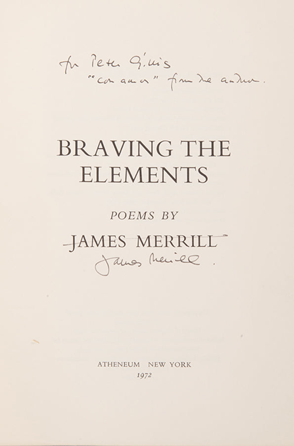 Braving the Elements, by poet James Merrill, a first edition copy inscribed by author to his lover, Peter Gillis, and thus an association copy