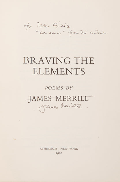 Braving the Elements, by poet James Merrill, a first edition copy inscribed by author to his lover, Peter Gillis, and thus an association copy