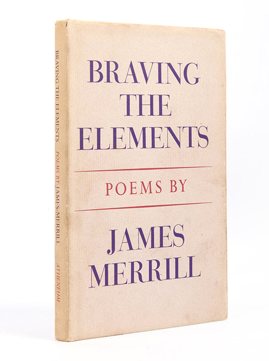 Braving the Elements, by poet James Merrill, a first edition copy inscribed by author to his lover, Peter Gillis, and thus an association copy