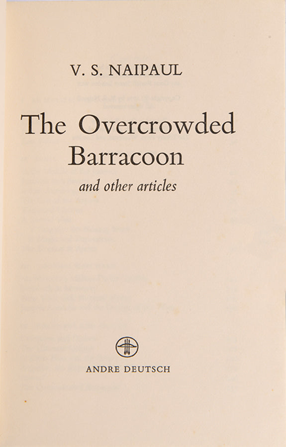 First edition of V.S. Naipaul's <em>The Overcrowded Barracoon</em>, a collection of the Nobel Prize winner's essays.
