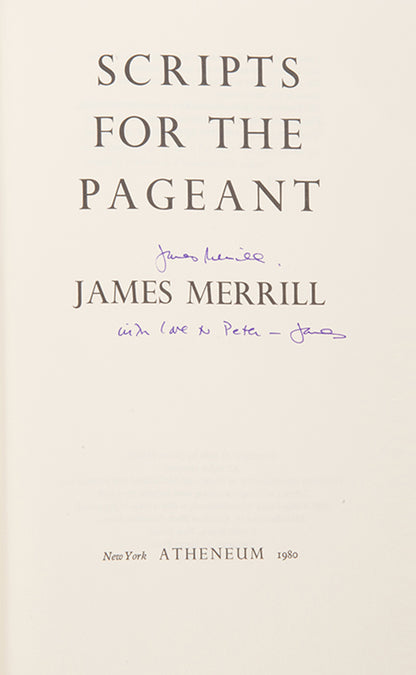 Very good copy of Scripts for the Pageant, by James Merrill, First edition, first printing, inscribed by author to his lover Peter Gillis