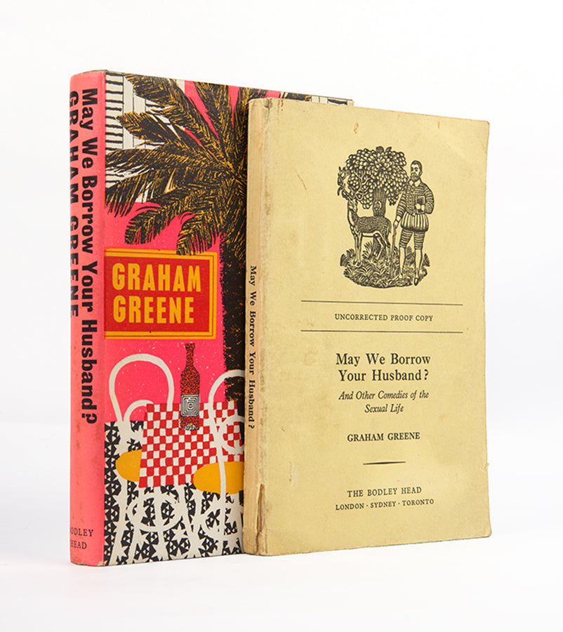 First edition of May We Borrow Your Husband? by Graham Greene, together with a proof copy of the same.