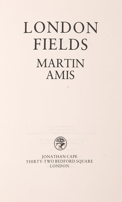A limited first edition copy of Martin Amis' London Fields, signed by the author.