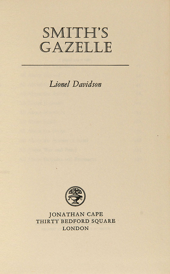 First edition of Lionel Davidson's Smith's Gazelle, inscribed to fellow author Clive Sinclair. 