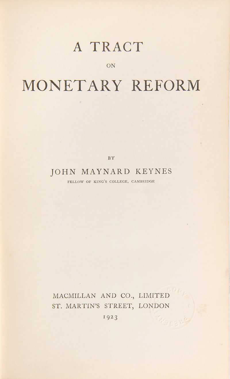 A 'Presentation Copy' of John Maynard Keynes' important work on inter-war monetary policy, A Tract on Monetary Reform