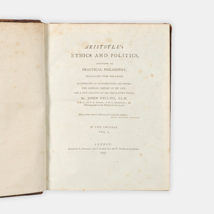 The first edition of this English language translation of Aristotle's Nicomachean Ethics and Politics by John Gillies