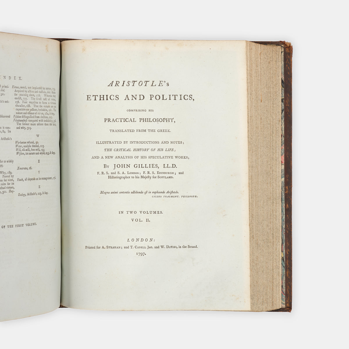 The first edition of this English language translation of Aristotle's Nicomachean Ethics and Politics by John Gillies