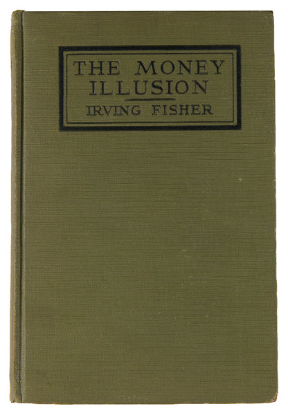 An inscribed presentation copy of Irving Fisher's important work elaborating on his theory of Money Illusion