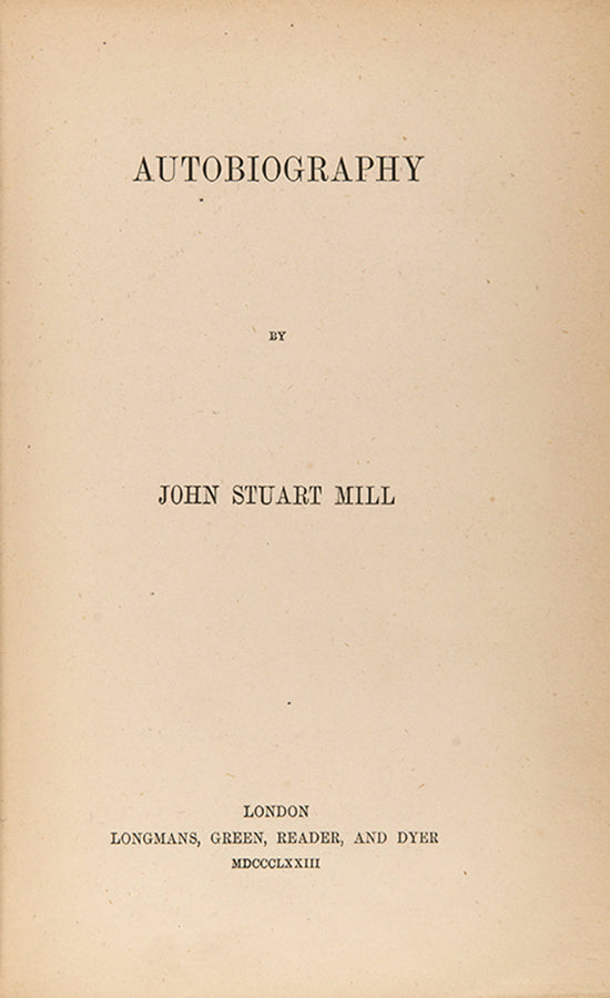 The first edition, first impression of J.S. Mill's posthumously published Autobiography