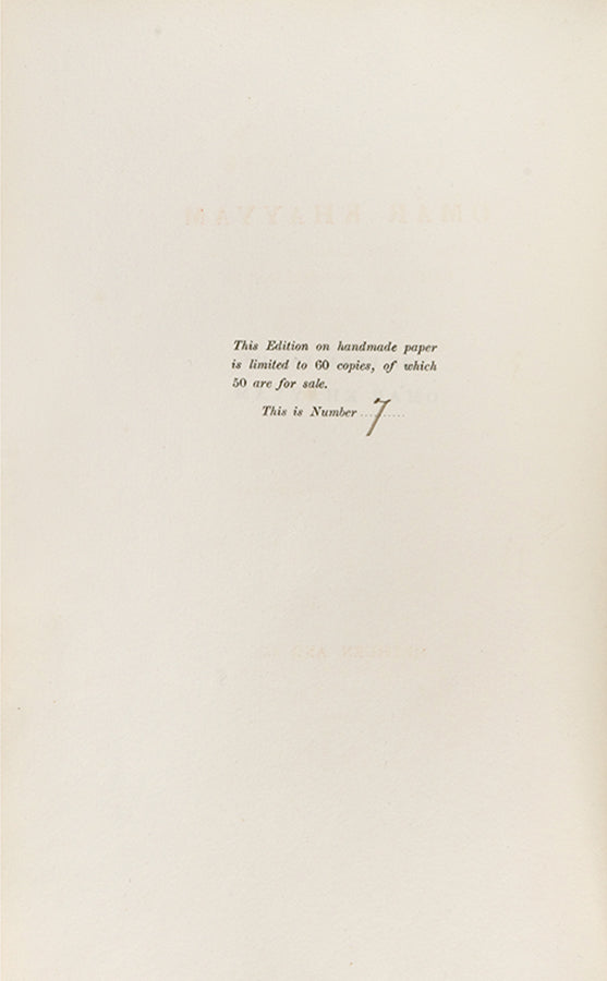Number 7 of 60 limited edition copies following Edward Fitzgerald's translation of The Rubaiyat of Omae Khayyam