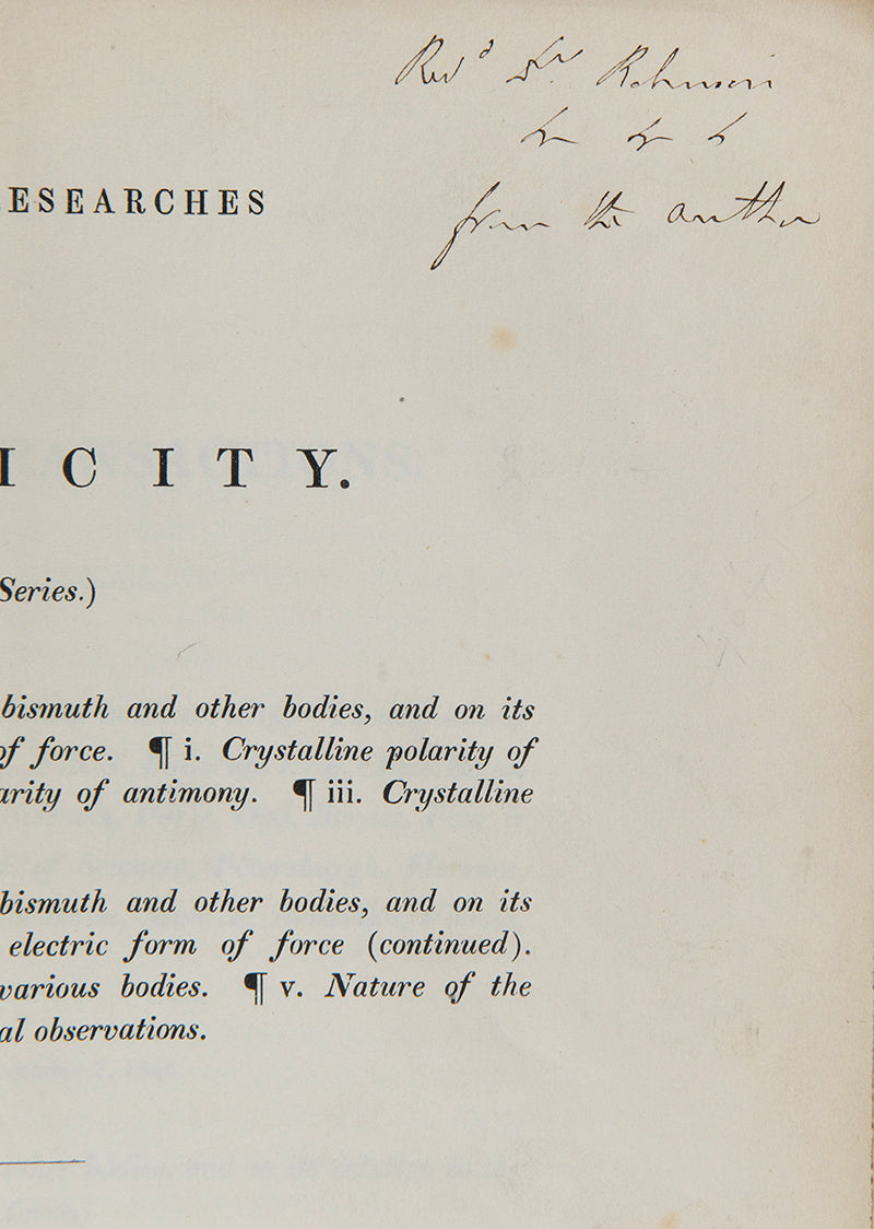 The rare offprint of the twenty-second publication in Michael Faraday's Experimental Researches in Electricity, a presentation copy inscribed by the author to astronomer Thomas Romney Robinson.