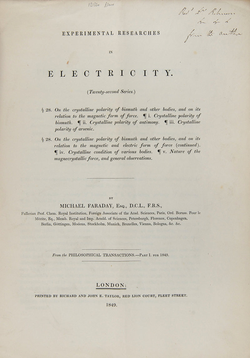 The rare offprint of the twenty-second publication in Michael Faraday's Experimental Researches in Electricity, a presentation copy inscribed by the author to astronomer Thomas Romney Robinson.