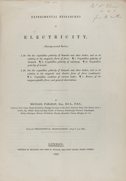 The rare offprint of the twenty-second publication in Michael Faraday's Experimental Researches in Electricity, a presentation copy inscribed by the author to astronomer Thomas Romney Robinson.