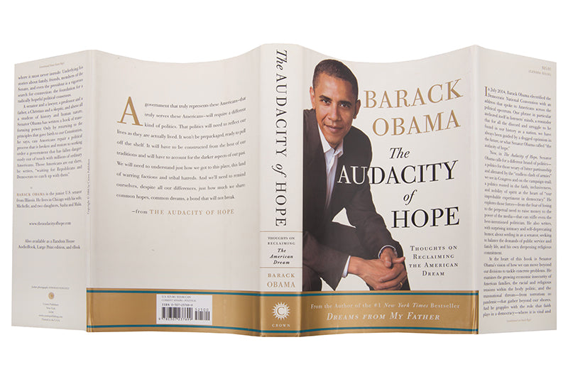 A signed copy of Barack Obama's The Audacity of Hope, written when he was a Senator for Illinois and before becoming the 44th President of the United States