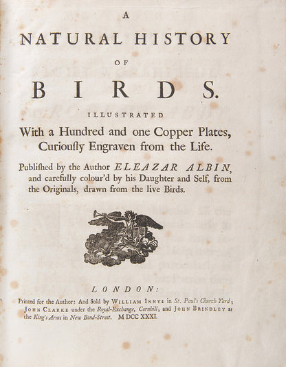 First editions of A Natural History of Birds by Eleazar Albin, the first British bird book illustrated with hand-coloured plates, published in 1731, 1734, & 1738.