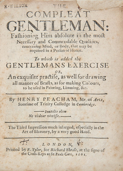 An early edition of this courtesy book by Henry Peacham offering guidance on how to conduct oneself as a gentleman