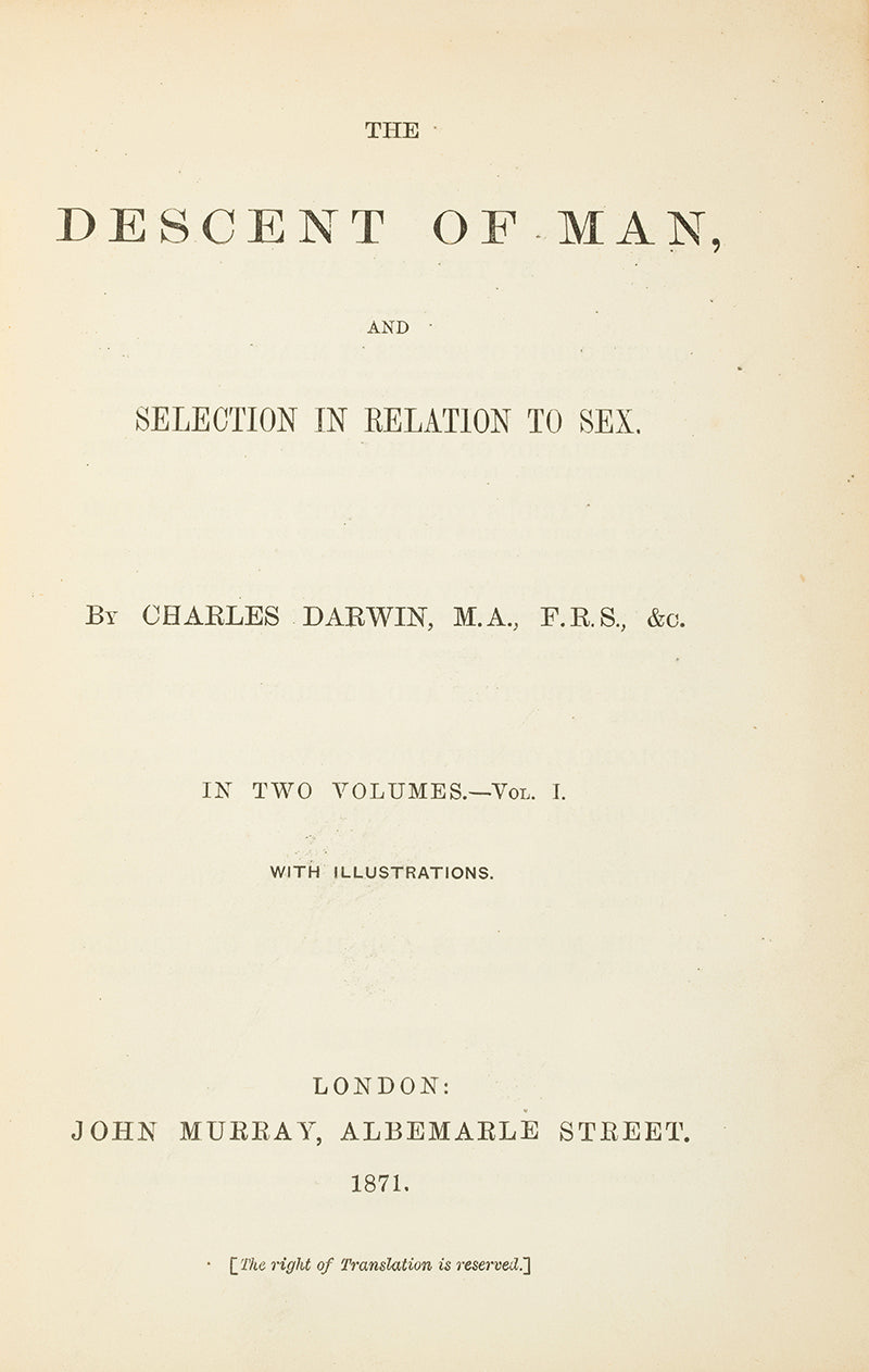 The first edition, first issue of Charles Darwin's Descent of Man, the first appearance of the word evolution in his published works. A very attractive copy in the original cloth.