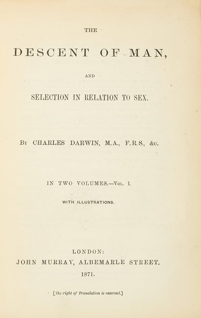 The first edition, first issue of Charles Darwin's Descent of Man, the first appearance of the word evolution in his published works. A very attractive copy in the original cloth.