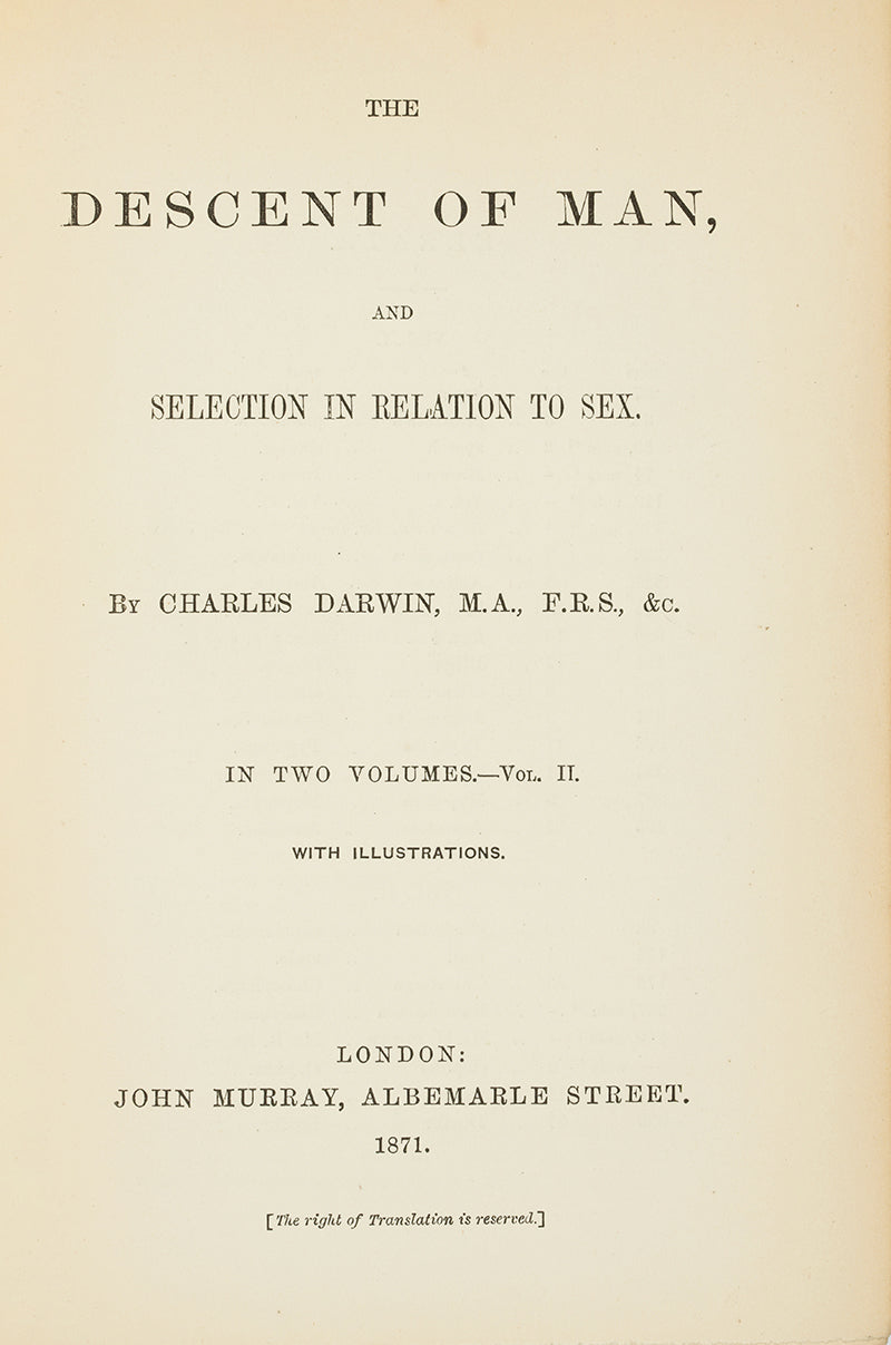 The first edition, first issue of Charles Darwin's Descent of Man, the first appearance of the word evolution in his published works. A very attractive copy in the original cloth.