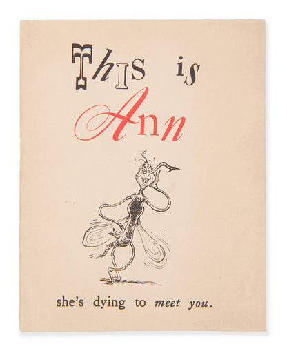 First edition of a scarce early work by Dr. Seuss, This is Ann, She's Dying to Meet You, published in August 1943 to educate US troops about malaria prevention.