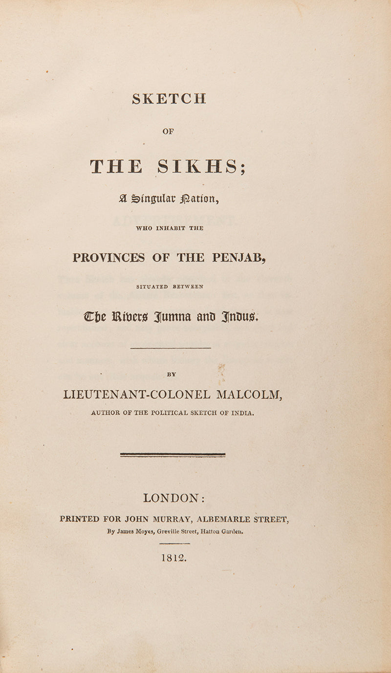 First edition of John Malcolm, Sketch of the Sikhs, presentation inscription by his brother Pulteney Malcolm, one of the great early works dedicated wholly to understanding the Sikhs.