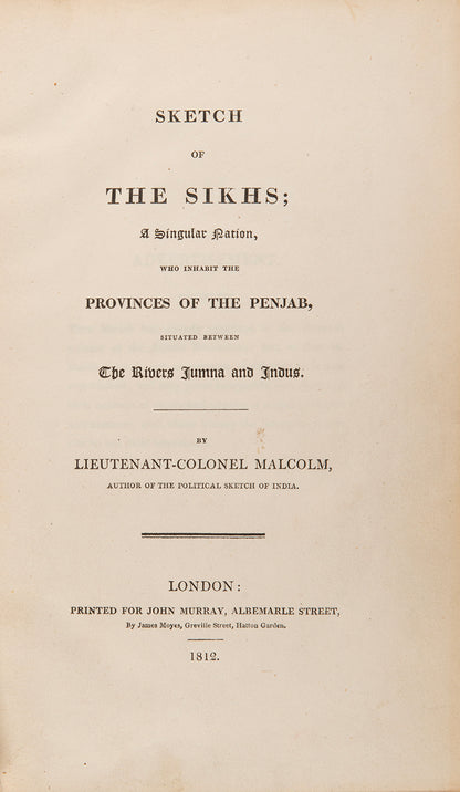 First edition of John Malcolm, Sketch of the Sikhs, presentation inscription by his brother Pulteney Malcolm, one of the great early works dedicated wholly to understanding the Sikhs.