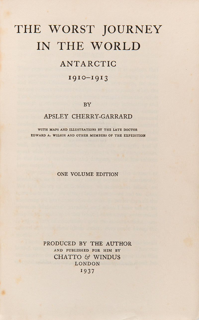 Signed copy of the first single volume edition of The Worst Journey in the World by Cherr-Garrard, the best written account of the Antarctic.