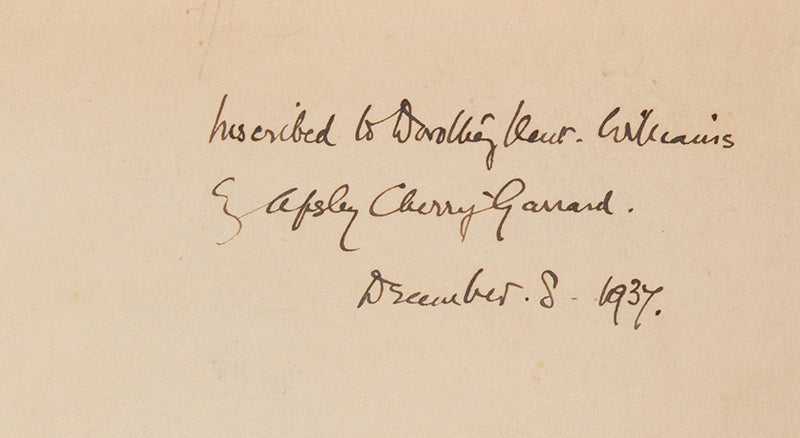 Signed copy of the first single volume edition of The Worst Journey in the World by Cherr-Garrard, the best written account of the Antarctic.