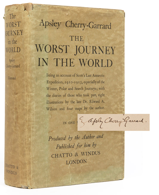 Signed copy of the first single volume edition of The Worst Journey in the World by Cherr-Garrard, the best written account of the Antarctic.