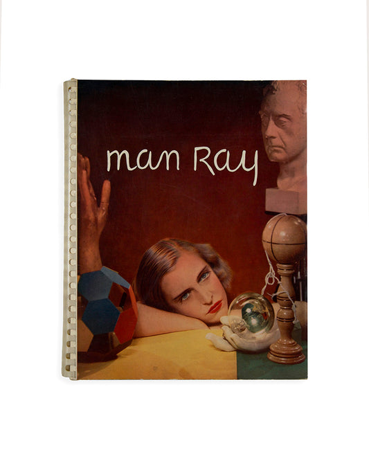 Photographs by Man Ray 1920 Paris 1934.