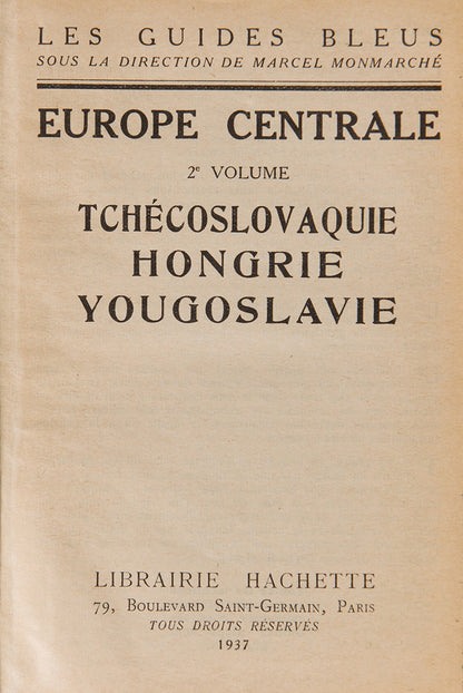Les Guides Bleus. Tchécoslovaquie, Hongrie, Yougoslavie