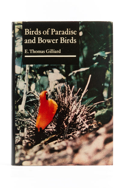 The first US edition of Birds of Paradise and Bower Birds, an important work by E. Thomas Galliard, leading specialist on the birds of New Guinea.