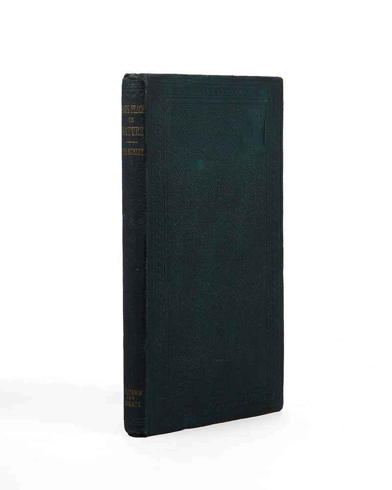 First edition, first issue of Thomas Henry Huxley's Evidence as to Man's Place in Nature, the first book to apply Darwinian evolution to humanity.