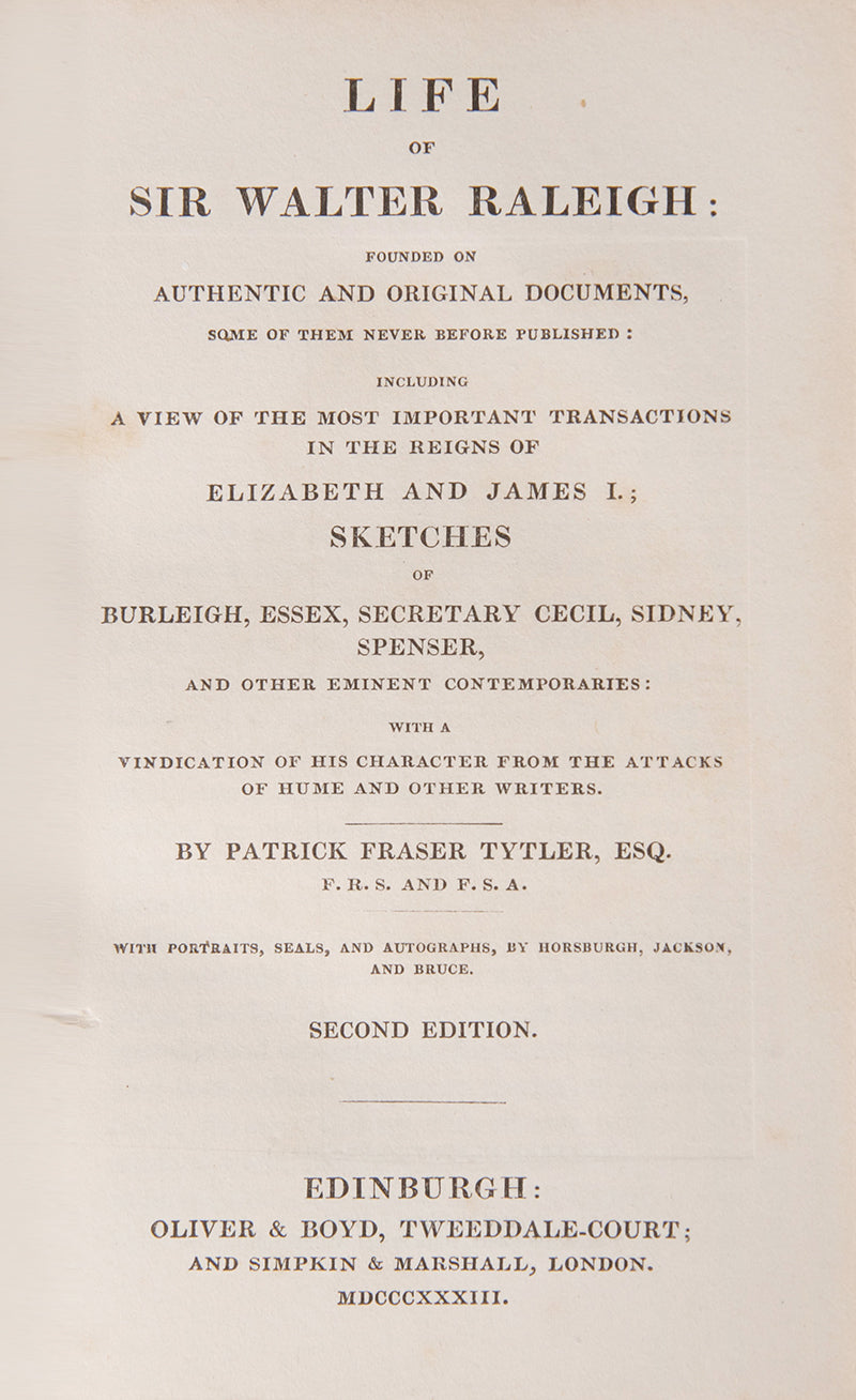 An early edition of Tytler's life of the English adventurer and statesman Sir Walter Raleigh