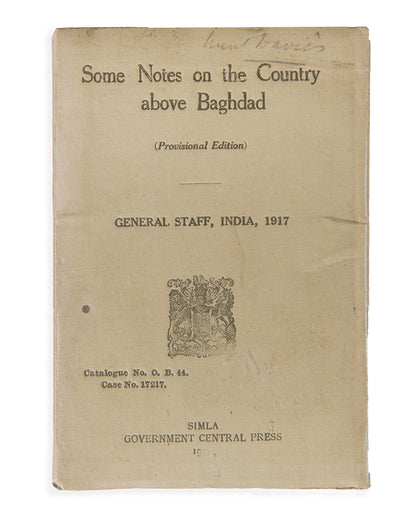 Scarce booklet on Iraq titled Some Notes on the Country above Baghdad, a condensed government booklet describing the tribes and geography above Baghdad