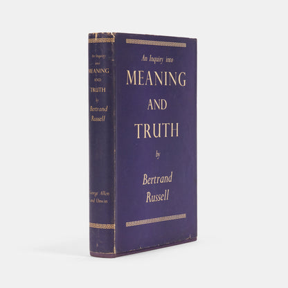 The first edition of Bertand Russell's work on the philosophy of language, An Inquiry into Meaning and Turth, signed by him in pen to thte front free endpaper