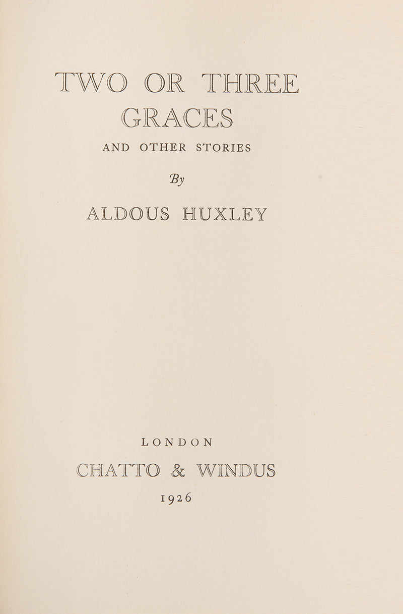 First edition of Two or Three Graces by Aldous Huxley, his fourth collection of short stories.