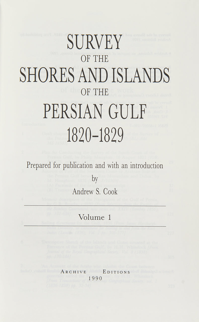Survey of the Shores and Islands of the Persian Gulf 1820-1829, the first systematic examination of the coastal topography of the Arabian Gulf with 55 maps and views.