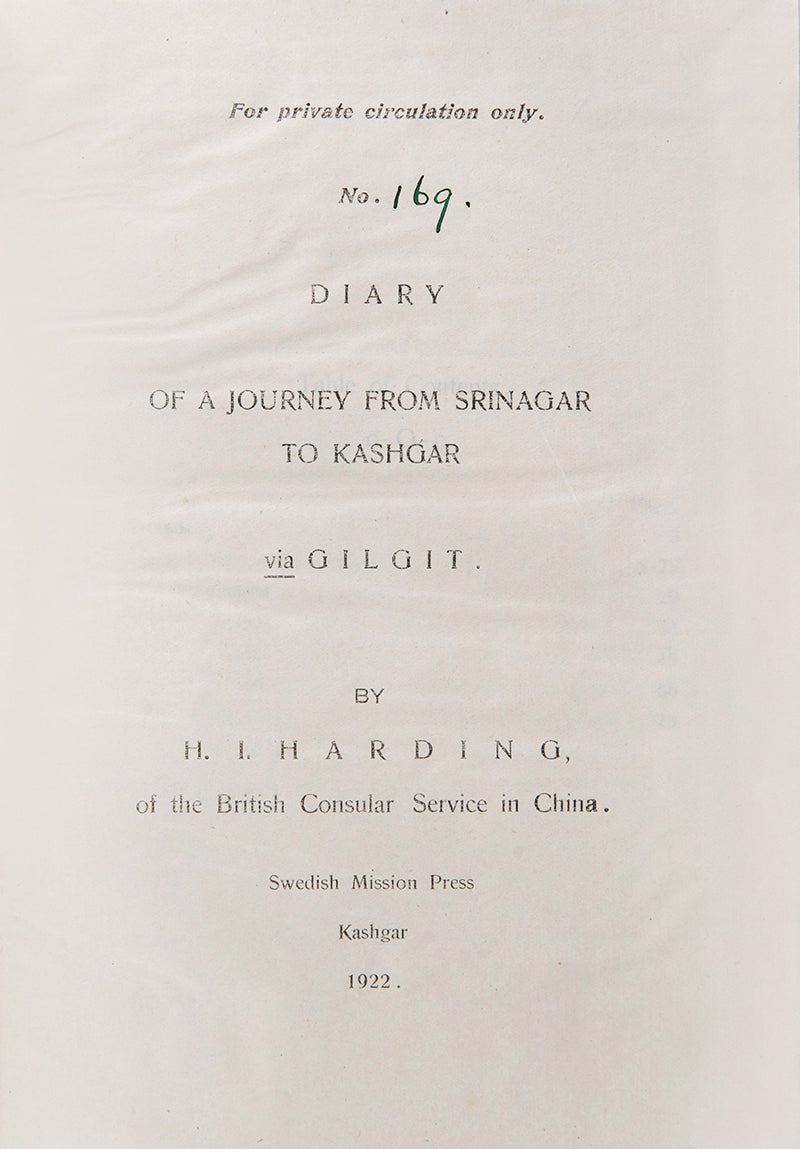 First and only edition of Diary of a Journey from Srinagar to Kashgar via Gilgit by Harold Harding, inscribed to fellow consul Michael Cavenagh Gillett (1907-1971) with his bookplate.