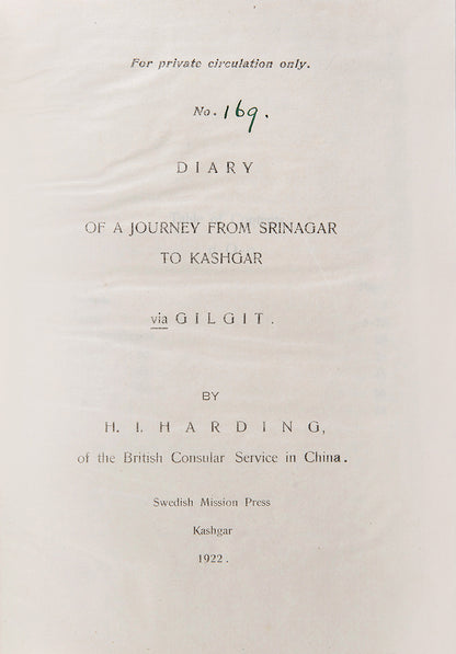 First and only edition of Diary of a Journey from Srinagar to Kashgar via Gilgit by Harold Harding, inscribed to fellow consul Michael Cavenagh Gillett (1907-1971) with his bookplate.