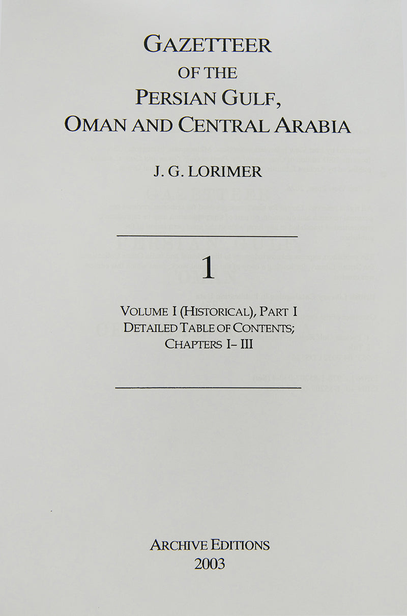 John Lorimer's Gazeteer of the Persian Gulf, Oman, and Central Arabia, one of the most important primary sources for the study of the Gulf.