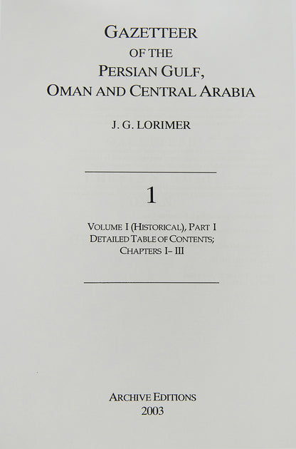 John Lorimer's Gazeteer of the Persian Gulf, Oman, and Central Arabia, one of the most important primary sources for the study of the Gulf.