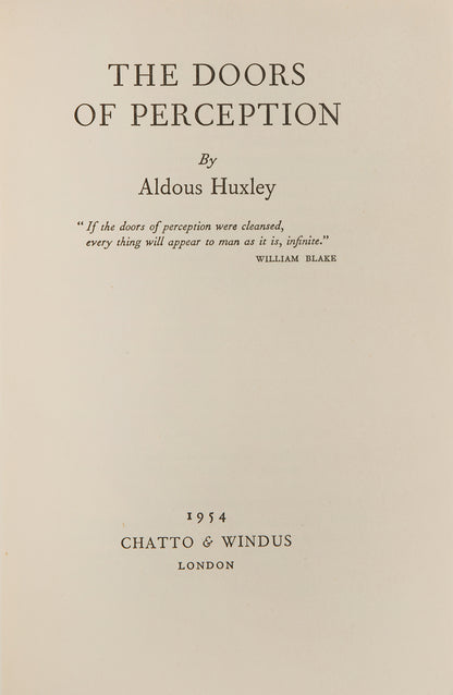 First edition, second impression of Aldous Huxley's The Doors of Perception, an autobiographical account of his experimentation with mescaline and its philosophical implications.